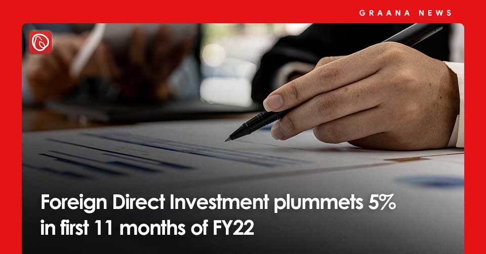 Foreign Direct Investment plummets 5% in first 11 months of FY22. For more news, visit Graana News.