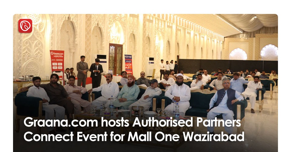 Graana.com hosts Authorised Partners Connect Event for Mall One Wazirabad