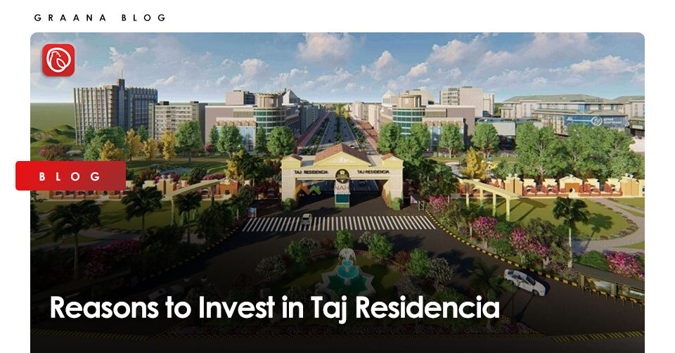 Reasons to Invest in Taj Residencia