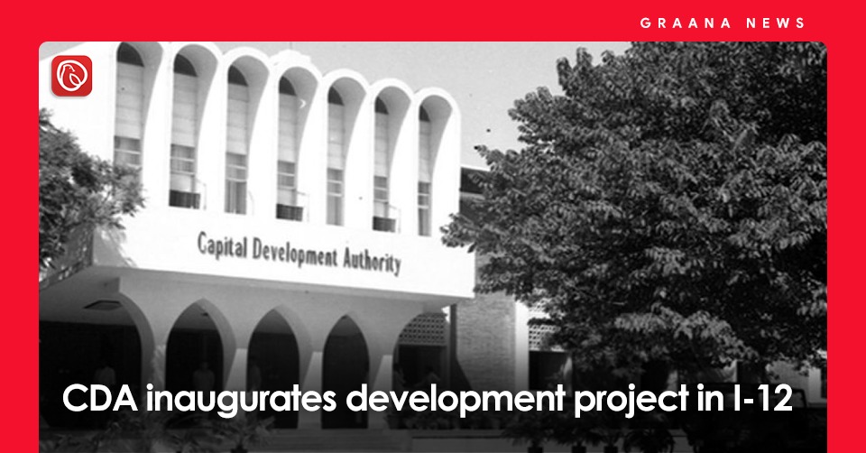 CDA inaugurates development project in I-12