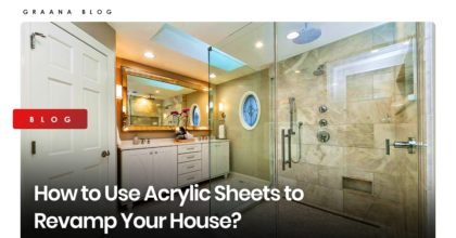 How to Use Acrylic Sheets to Revamp Your House?