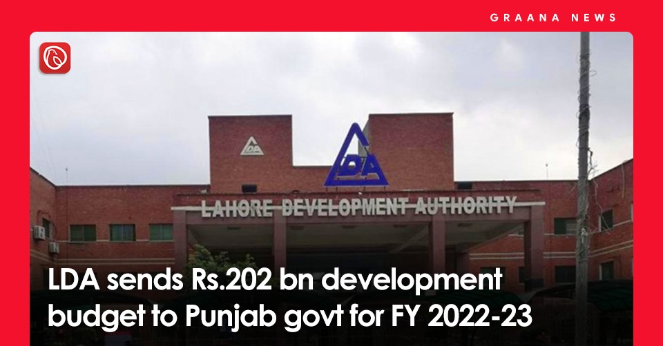 LDA sends Rs.202 bn development budget to Punjab govt for FY 2022-23. For more news, vist Graana.com.