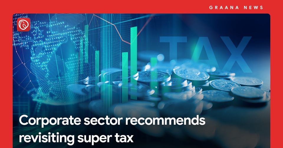 Corporate sector recommends revisiting super tax