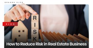 How to reduce risk in real estate business Blog Image