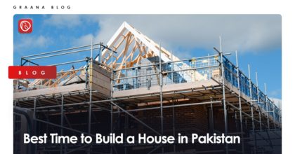 Best Time to Build a House in Pakistan