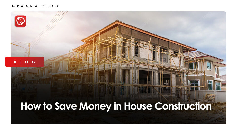 How to Save Money in House Construction