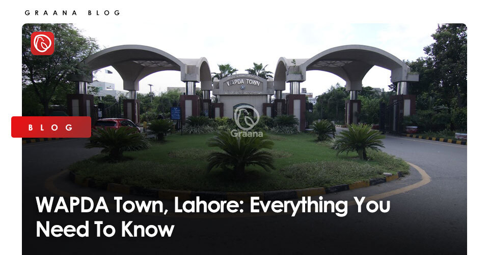 WAPDA Town, Lahore: Everything You Need To Know