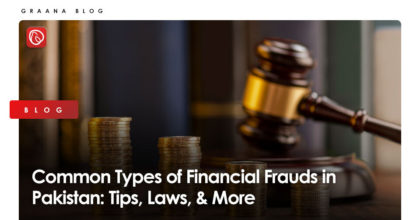 Common Types of Financial Frauds in Pakistan: Tips, Laws, & More