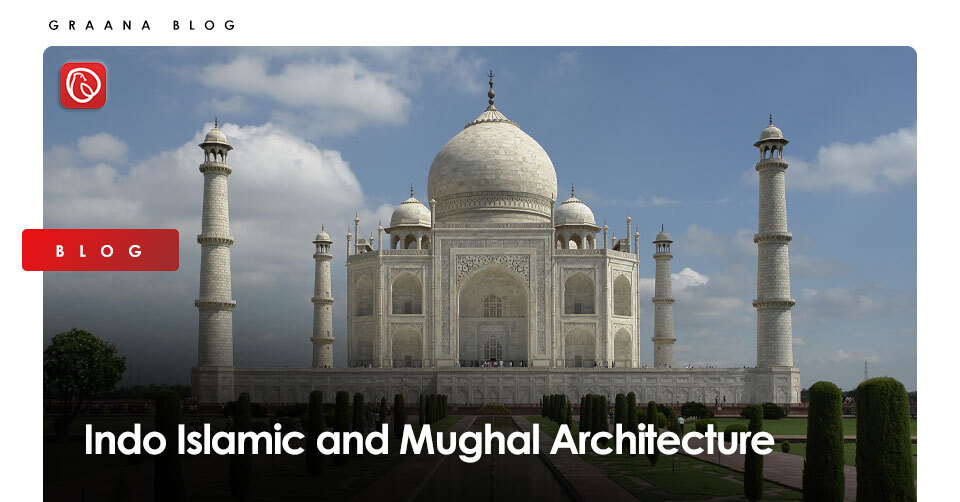 Indo Islamic and Mughal Architecture
