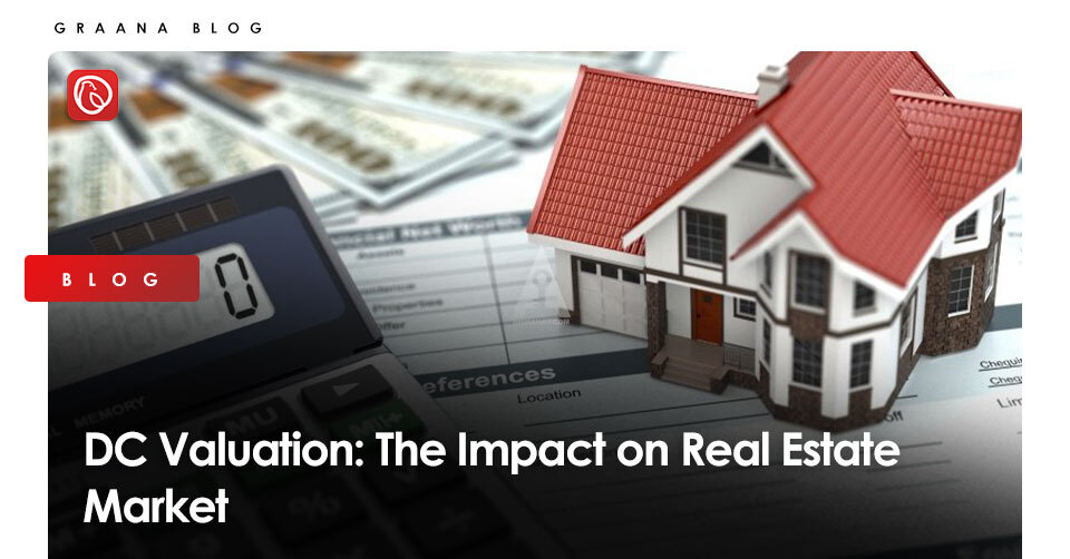 The Impact of DC Valuation on Real Estate Market