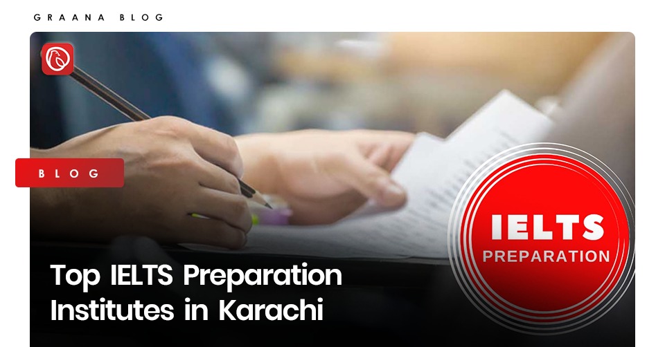 Top IELTS Preparation Institutes in Karachi