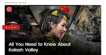 All You Need to Know About Kalash Valley