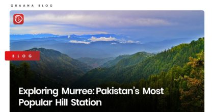 Exploring Murree: Pakistan’s Most Popular Hill Station