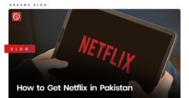 How to Get Netflix in Pakistan | Graana.com