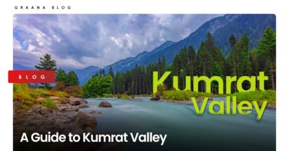 A Guide to Kumrat Valley