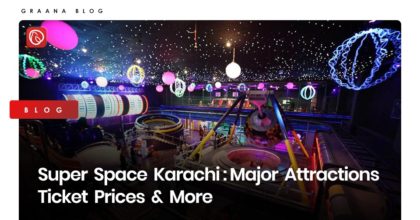 Super Space Karachi: Major Attractions, Ticket Prices & More