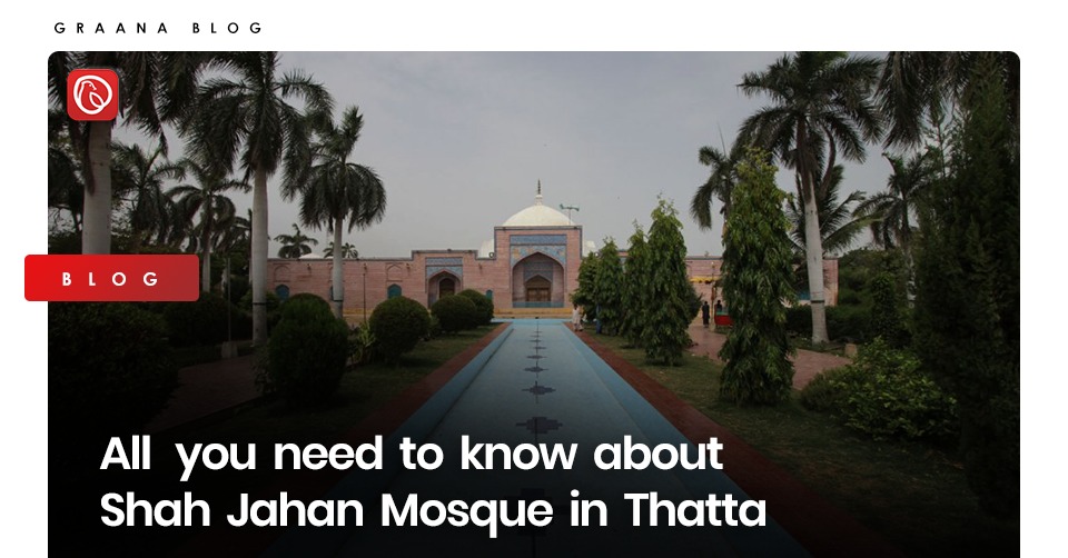 All you need to know about Shah Jahan Mosque in Thatta