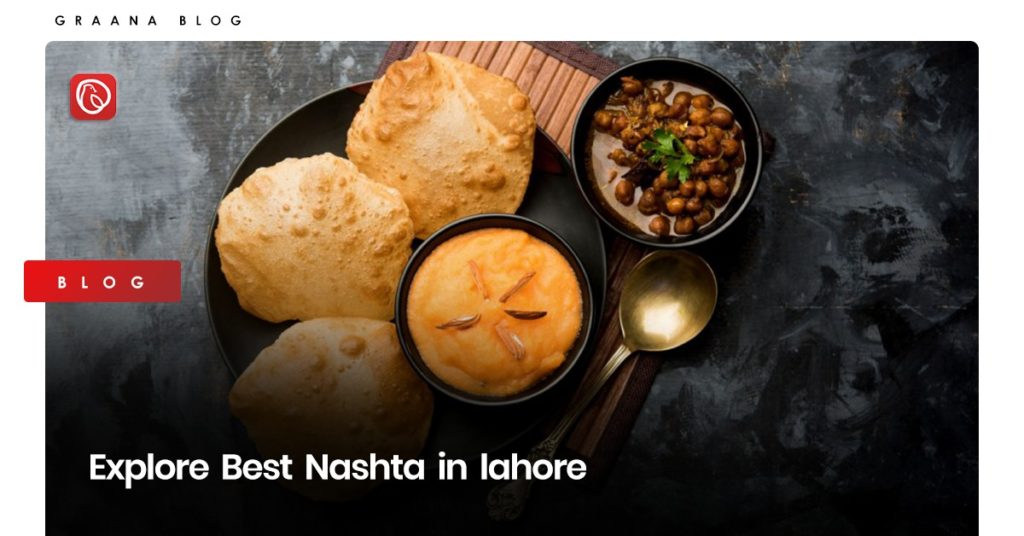 explore best nashta in lahore