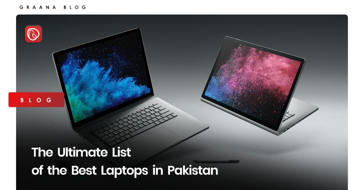 The Ultimate List of the Best Laptops in Pakistan