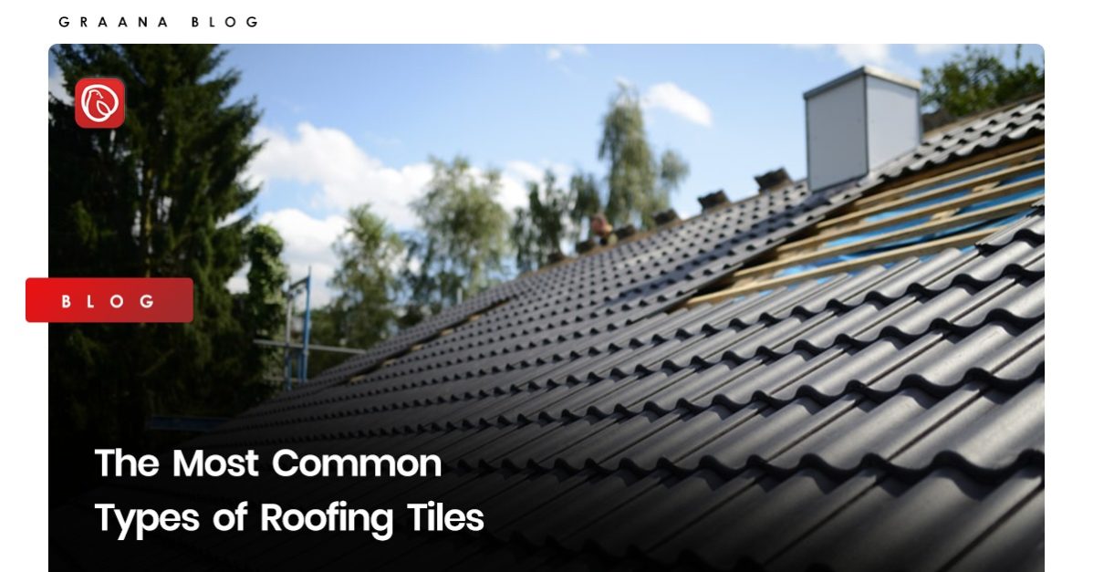 The Most Common Types of Roofing Tiles
