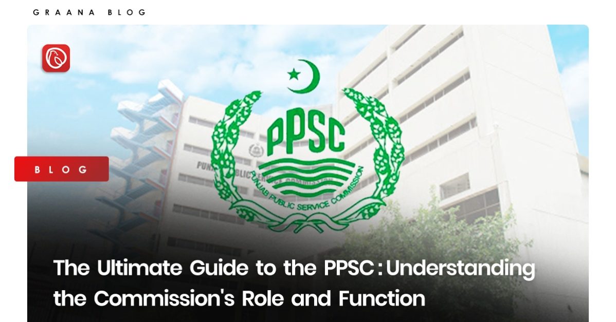 An Overview of the Punjab Public Service Commission (PPSC) Blog Image