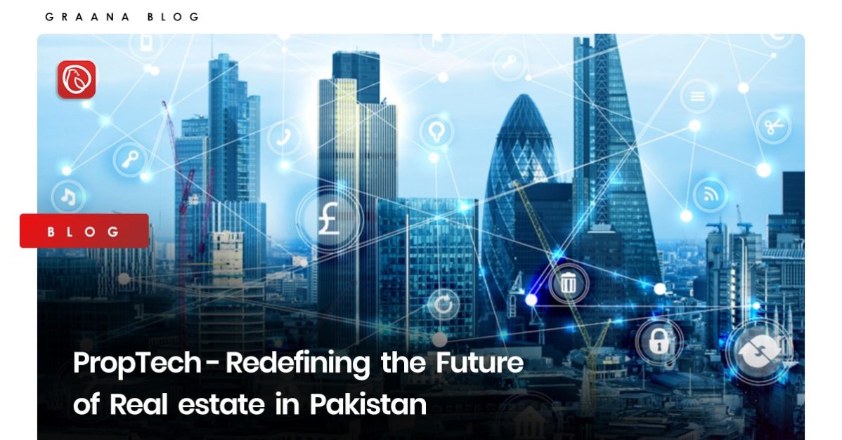 PropTech - Redefining the Future of Real estate in Pakistan