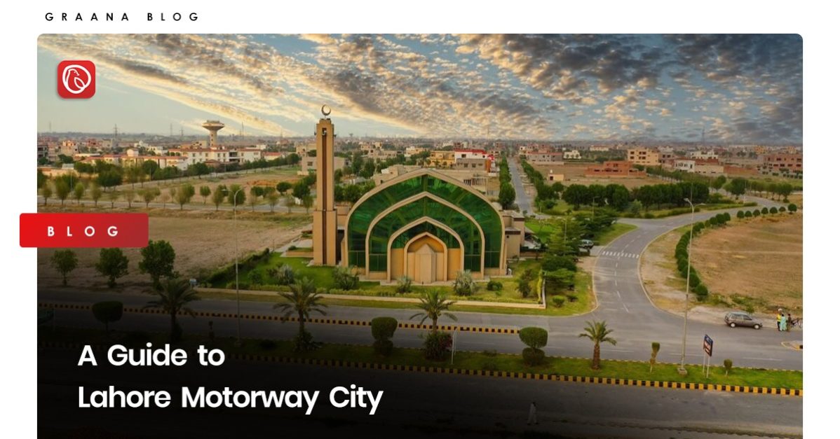 A Guide to Lahore Motorway City