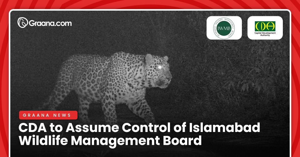 CDA to Assume Control of Islamabad Wildlife Management Board