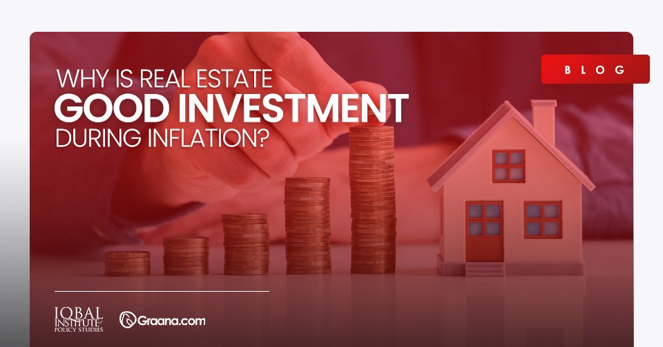 why-is-real-estate-a-good-investment-during-inflation-graana