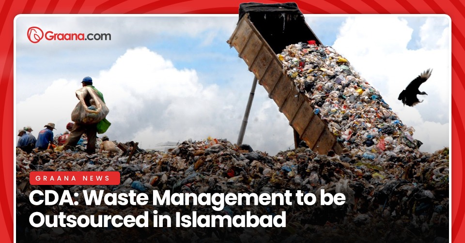 CDA: Waste Management to be outsourced in Islamabad