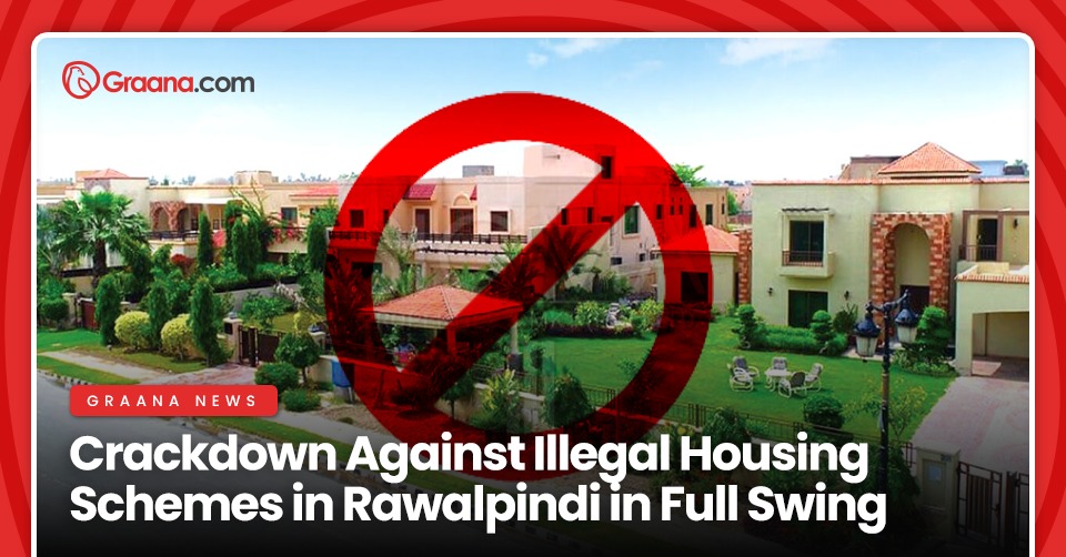 Crackdown Against Illegal Housing Schemes in Rawalpindi in Full Swing