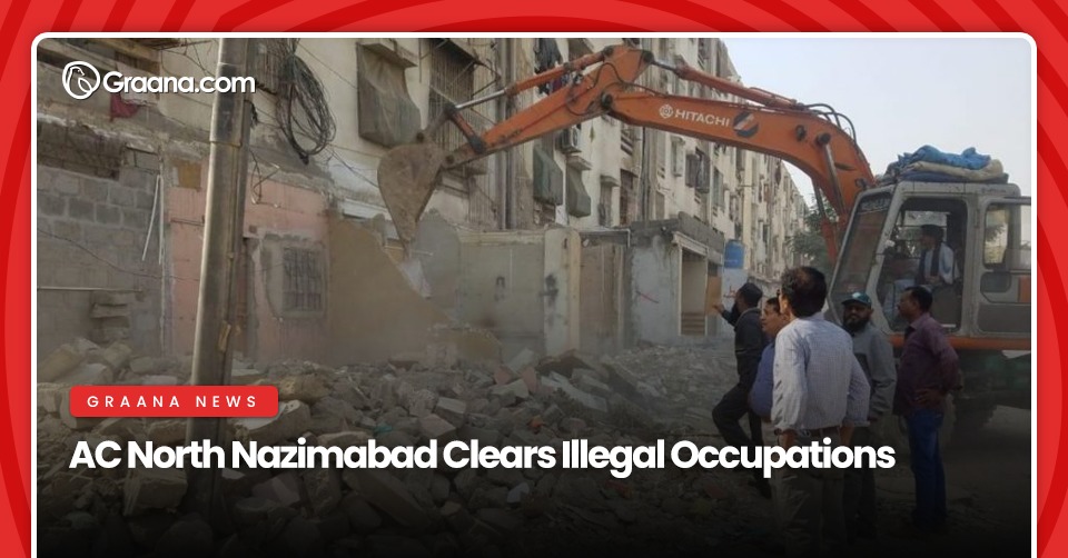 AC North Nazimabad Clears Illegal Occupations