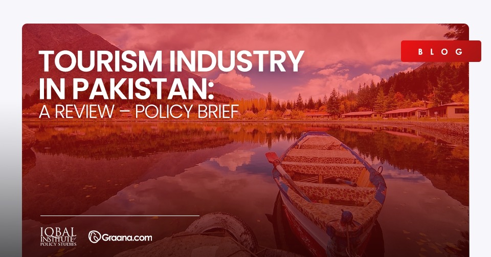 Tourism Industry In Pakistan: A Review – Policy Brief