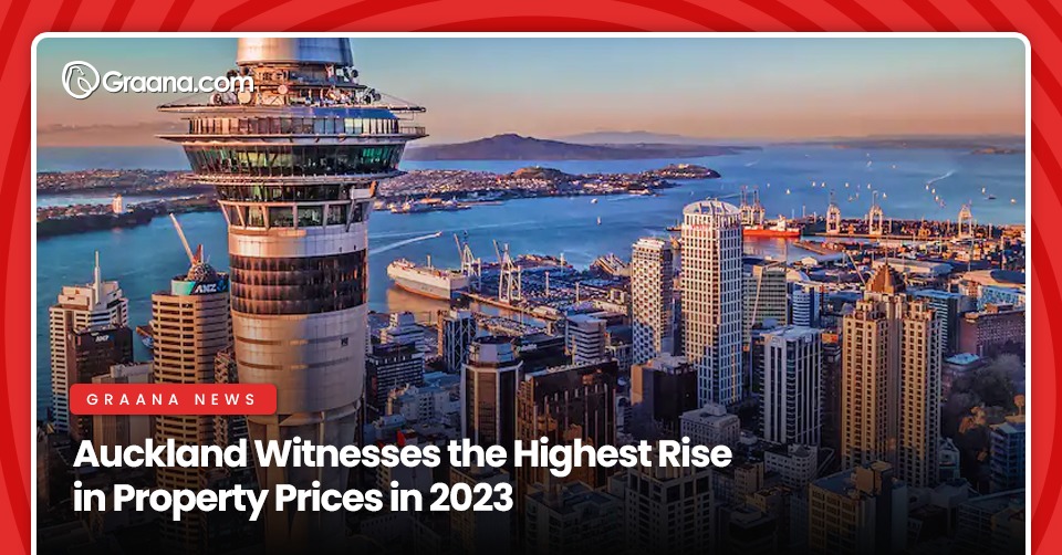 Auckland Witnesses the Highest Rise in Property Prices in 2023