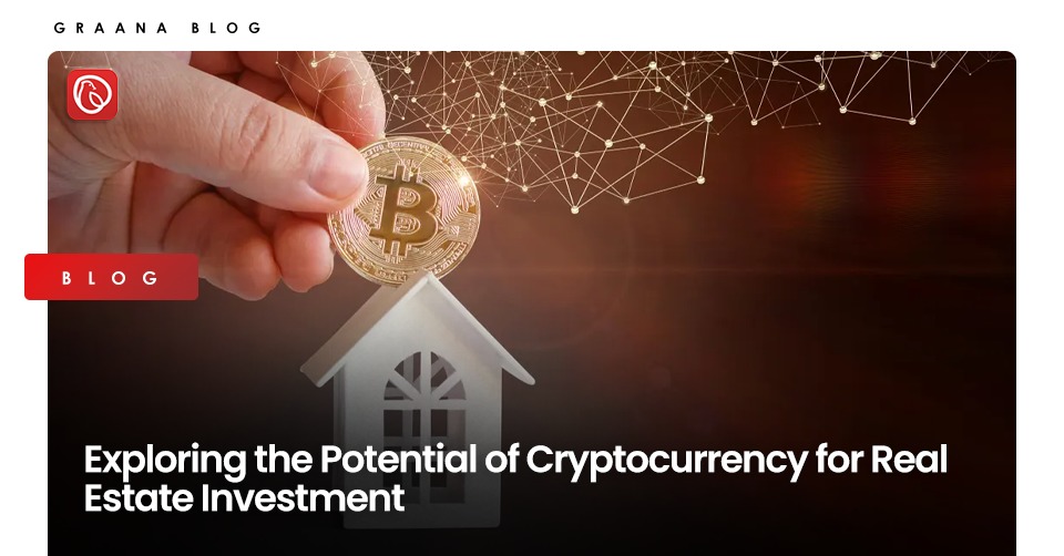 Exploring the Potential of Cryptocurrency for Real Estate Investment
