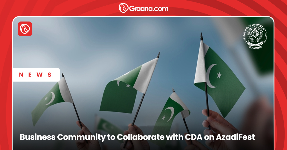 CDA seeks private sector partnership for Islamabad's development. AzadiFest and new business facilitation center key focus areas.