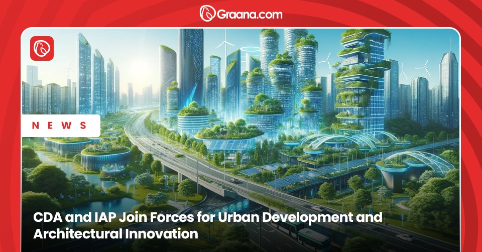 CDA and IAP Join Forces for Urban Development and Architectural Innovation