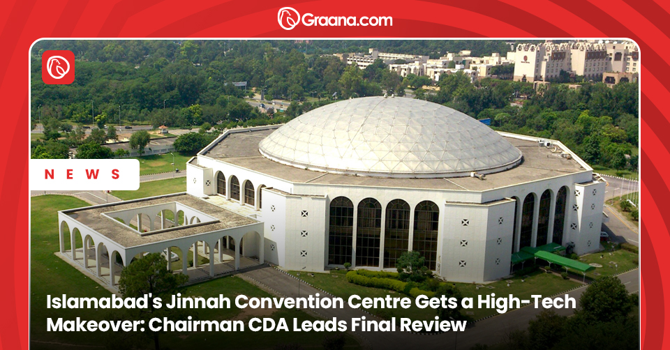 CDA Chairman Randhawa reviews Jinnah Convention Centre's tech upgrades and landscaping as it prepares to host the SCO Summit.