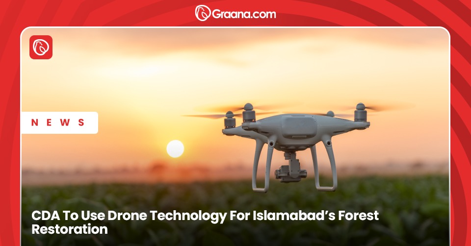 CDA leads the way in sustainability with drone aerial seeding to reforest Islamabad’s hills and protect the environment.