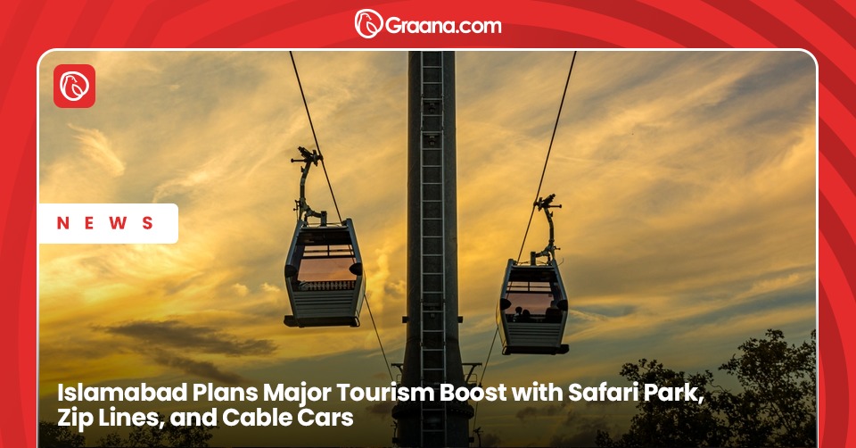 Islamabad plans safari park, zip lines, and cable cars to boost tourism and enhance residents' quality of life, transforming the city’s future.