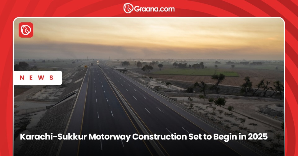 Pakistan to break ground on Karachi-Sukkur Motorway in 2025, completing the North-South corridor for seamless trade and faster travel.