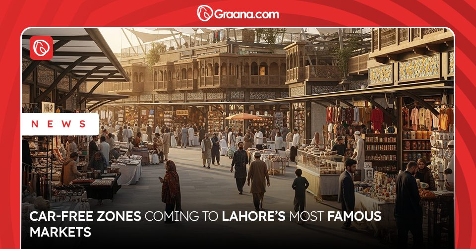 Pedestrian-only zones in Lahore